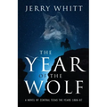 The Year of the Wolf: A Novel of Central Texas - the Years 1886-87