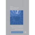 Linguistic and Psycholinguistic Approaches on Implicatures and Presuppositions