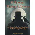 A Dream Within A Dream: 6 Modern Gothic Tales Based Upon The Best of Edgar Allan Poe