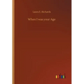 When I was your Age