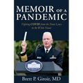 Memoir of a Pandemic: Fighting Covid from the Front Lines to the White House