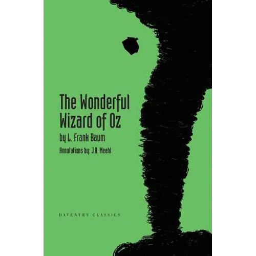 The Wonderful Wizard of Oz: Daventry Classics Annotated Edition