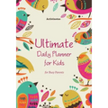 Ultimate Daily Planner for Kids for Busy Parents