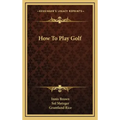 How To Play Golf