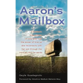 Aaron's Mailbox: A mother's true journey as she reconnects with her son after his passing and the miracles that he sends; HIS SPIRIT LIVES ON.