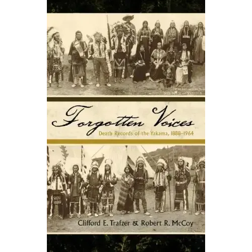 Forgotten Voices: Death Records of the Yakama, 1888-1964