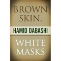 Brown Skin, White Masks