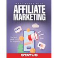 Make Money with Affiliate Marketing: The Best Guide 2022 for Beginners