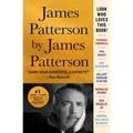 James Patterson by James Patterson: The Stories of My Life