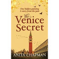 The Venice Secret: A dual-time story about the discovery of a hidden painting in a loft