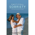Emotional Sobriety: Feel-Good Secrets for Everyone