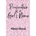 Provocative is a Girl's Name