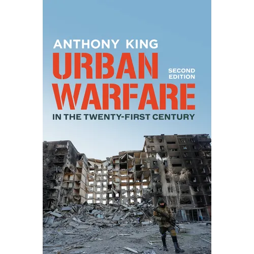 Urban Warfare in the Twenty-First Century