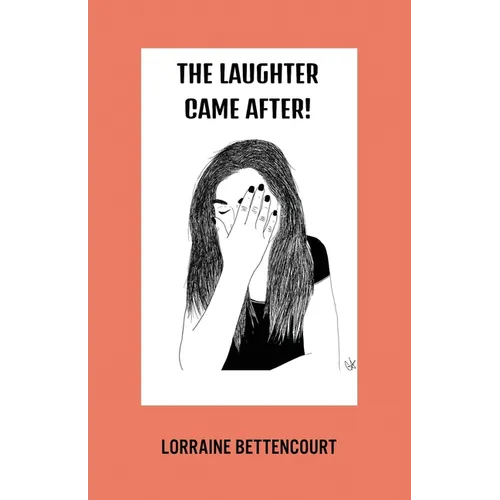 The Laughter Came After