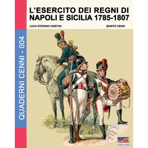 L'esercito dei regni di Napoli e Sicilia 1785-1807 - Paperback