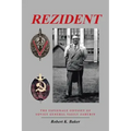 Rezident: The Espionage Odyssey of Soviet General Vasily Zarubin