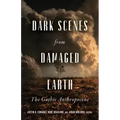 Dark Scenes from Damaged Earth: The Gothic Anthropocene