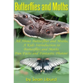 Butterflies and Moths: All about Butterflies and Moths, a Kids Introduction to Butterflies and Moths-Fun Facts and Fantastic Photos!