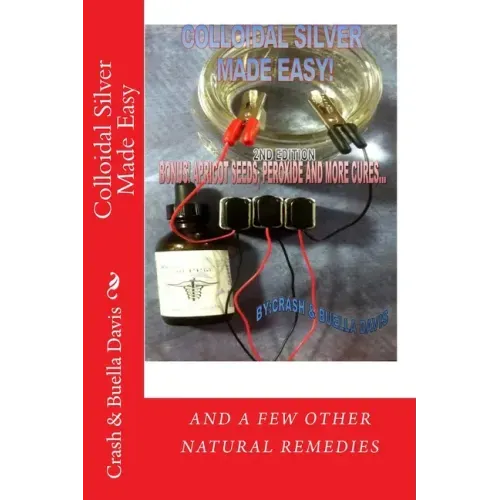 Colloidal Silver Made Easy