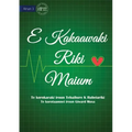 Life is More Important - E Kakaawaki riki maium (Te Kiribati)