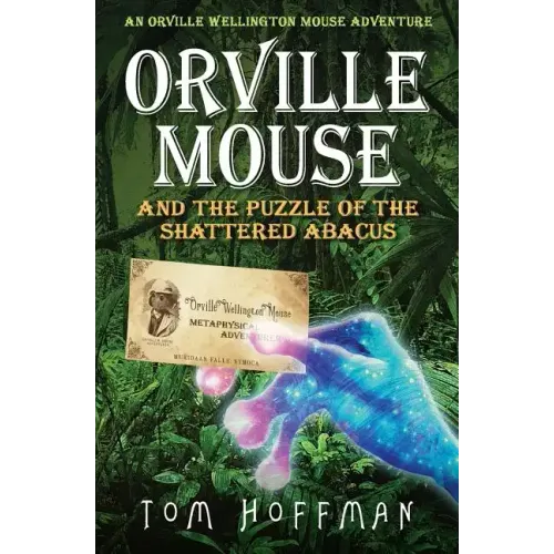 Orville Mouse and the Puzzle of the Shattered Abacus