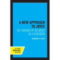 A New Approach to Joyce: The Portrait of the Artist as a Guidebook