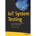 Iot System Testing: An Iot Journey from Devices to Analytics and the Edge