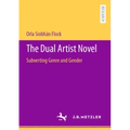 The Dual Artist Novel: Subverting Genre and Gender