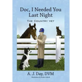Doc, I Needed You Last Night: The Country Vet