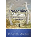 Preaching Matters: Effective Preaching for Changing Times