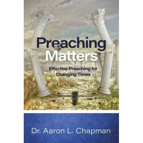 Preaching Matters: Effective Preaching for Changing Times