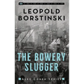 The Bowery Slugger