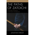 The Paths of Zatoichi: The Global Influence of the Blind Swordsman