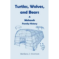 Turtles, Wolves, and Bears: A Mohawk Family History