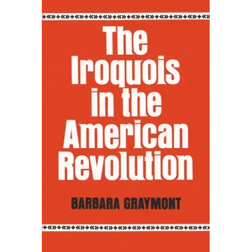 The Iroquois in the American Revolution