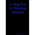 A Map for a Christian Satanist