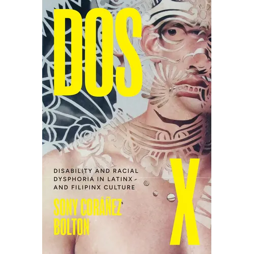 DOS X: Disability and Racial Dysphoria in Latinx and Filipinx Culture