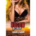 Hucow Prison: Steamy Milking Anthology