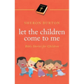Let the Children Come to Me: Bible Stories for Children