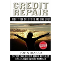 Credit Repair: Secret 24hr Credit Repair Revealed by Ex Credit Bureau Manager