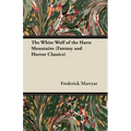 The White Wolf of the Hartz Mountains (Fantasy and Horror Classics)