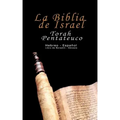 La Biblia de Israel: Torah Pentateuco: Hebreo - Español: Libro de Bereshít - Génesis