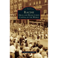 Racine: Drum and Bugle Corps Capital of the World