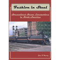 Fashion in Steel: Streamlined Steam Locomotives in North America