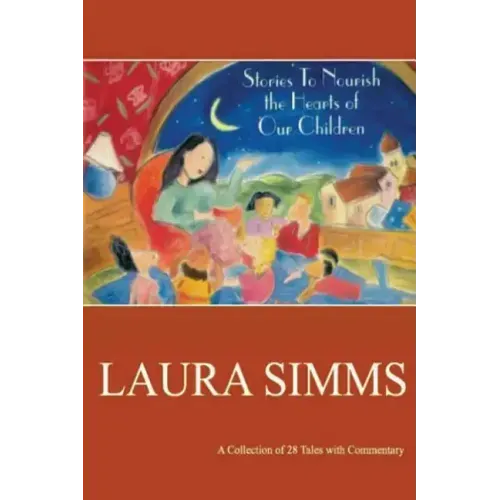 Stories To Nourish The Hearts Of Our Children