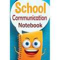 School Communication Notebook: A Parent - Teacher daily communication book with child input. In UK English.