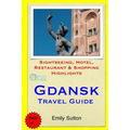 Gdansk Travel Guide: Sightseeing, Hotel, Restaurant & Shopping Highlights