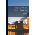 The Diary of John Evelyn;
