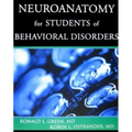 Neuroanatomy for Students of Behavioral Disorders