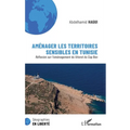 Aménager les territoires sensibles en Tunisie: Réflexion sur l'aménagement du littoral du Cap Bon
